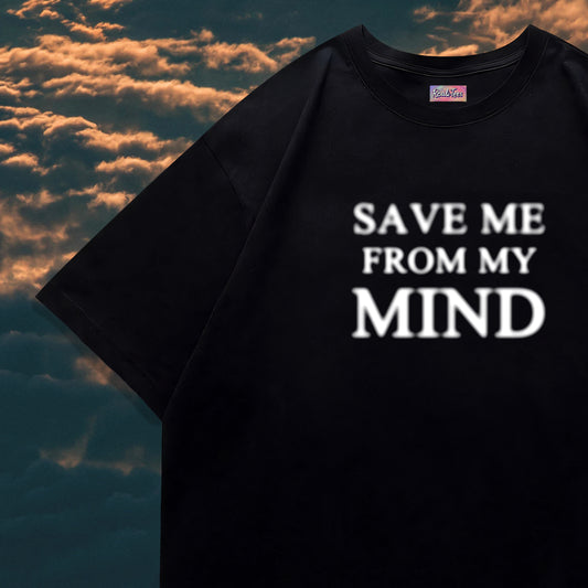 Save me from my mind Tee