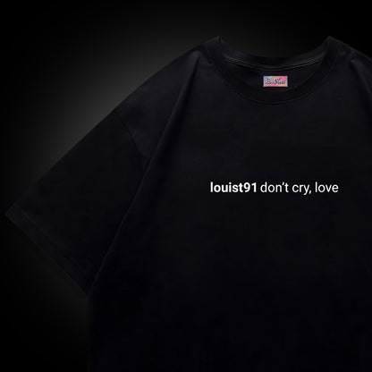 louisT91 – Don’t Cry, Love Oversized Tee
