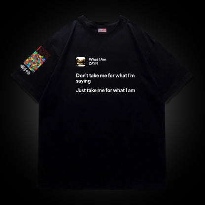 What I Am – ZAYN Oversized Tee