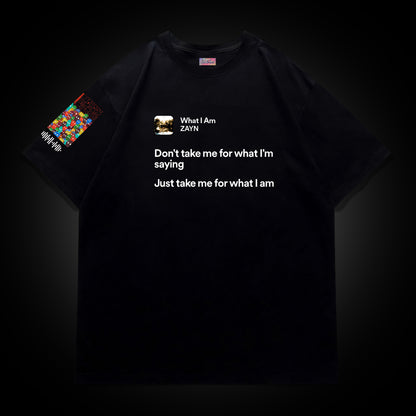 CS What I Am – ZAYN Oversized Tee